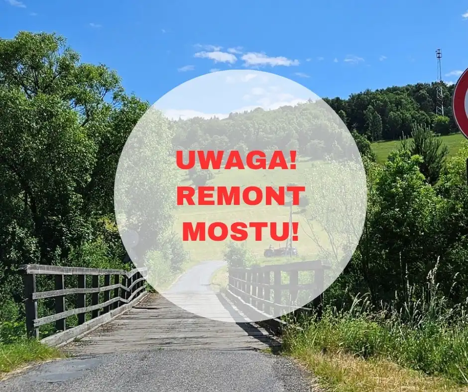 Uwaga! Zamknięty most. Ważne zmiany w ruchu drogowym w gminie Uście Gorlickie