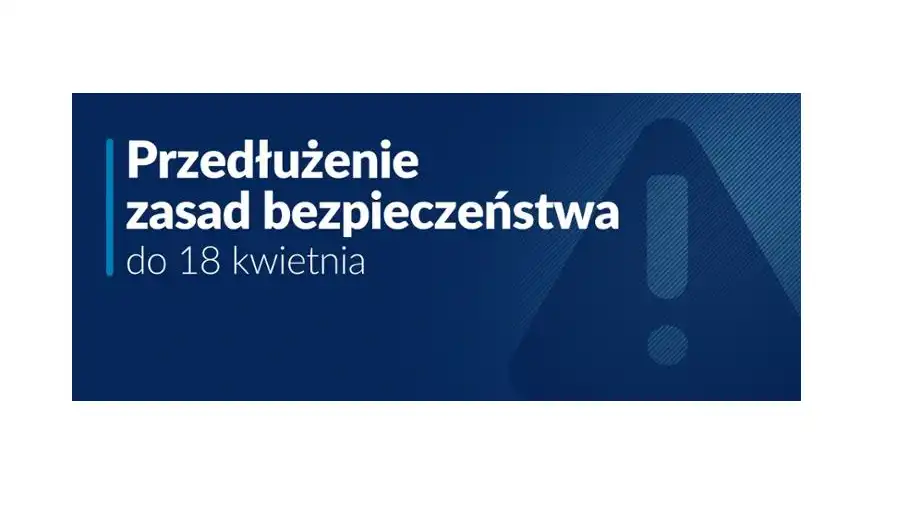 Obowiązujące obostrzenia przedłużone do 18 kwietnia