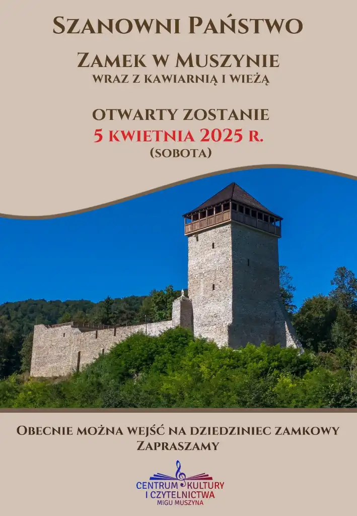 Nowy sezon, nowe atrakcje! Odwiedź muszyński zamek. Otwarcie 5 kwietnia