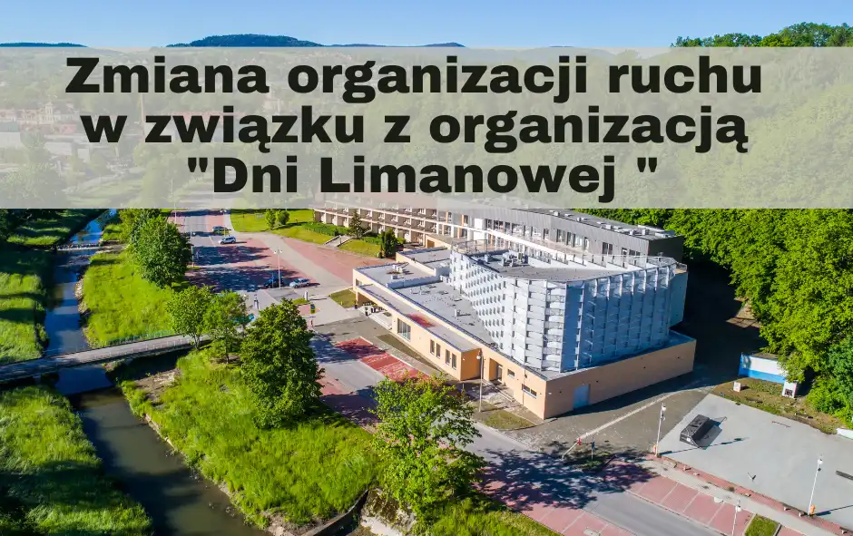Uwaga! Zmiana organizacji ruchu w związku z organizacją „Dni Limanowej”