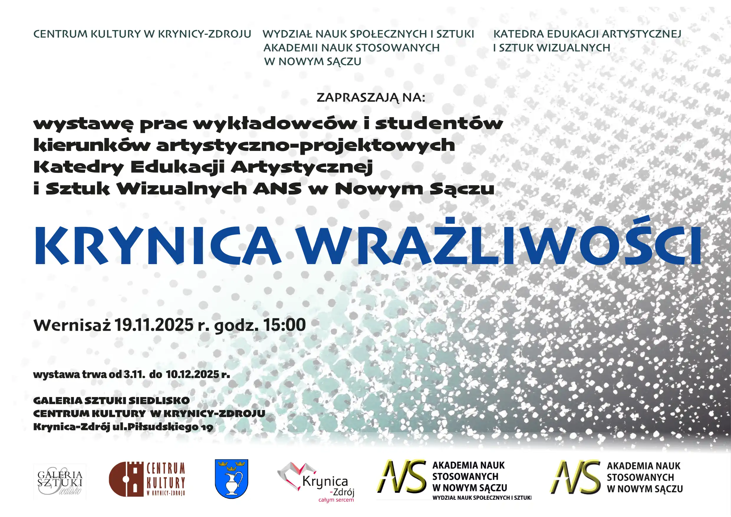 „KRYNICA WRAŻLIWOŚCI”. Sztuka wykładowców i studentów ANS w Galerii Sztuki Siedlisko