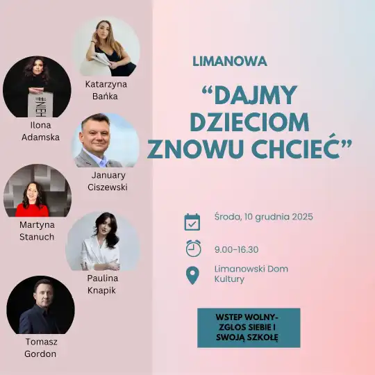Dajmy dzieciom znowu chcieć. Konferencja w Limanowej
