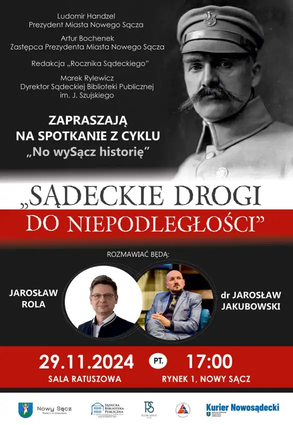 Rozmowy o niepodległości. Sądeckie historie z dr. Jakubowskim i Jarosławem Rolą