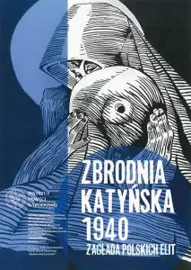 Wystawa „Zbrodnia Katyńska 1940. Zagłada polskich elit” w Miasteczku Galicyjskim