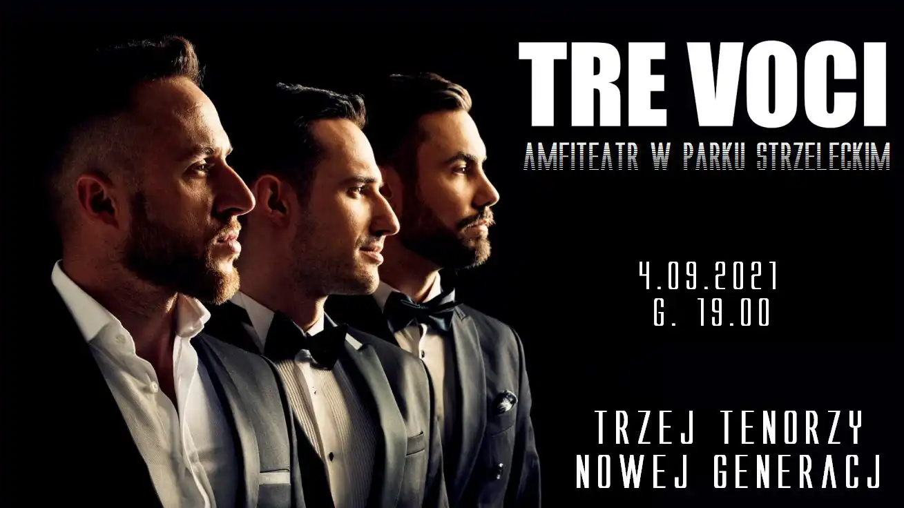4 września w Amfiteatrze w Parku Strzeleckim - Tre Voci - Trzej Tenorzy Nowej Generacji