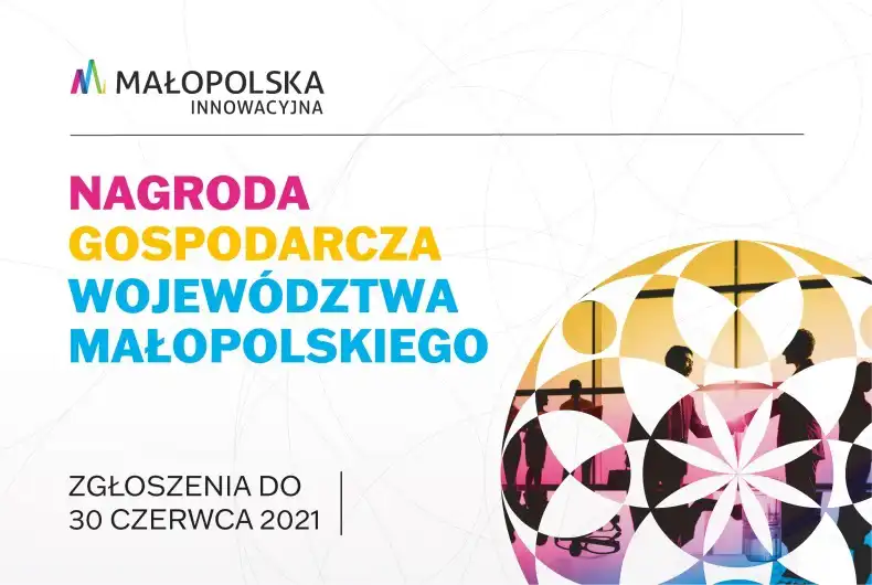 Trwa nabór wniosków do Nagrody Gospodarczej Województwa Małopolskiego 2021. Zgłoszenia do 30 czerwca