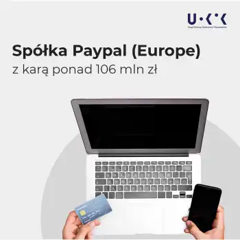 Decyzja UOKiK: PayPal ukarany za stosowanie klauzul niedozwolonych