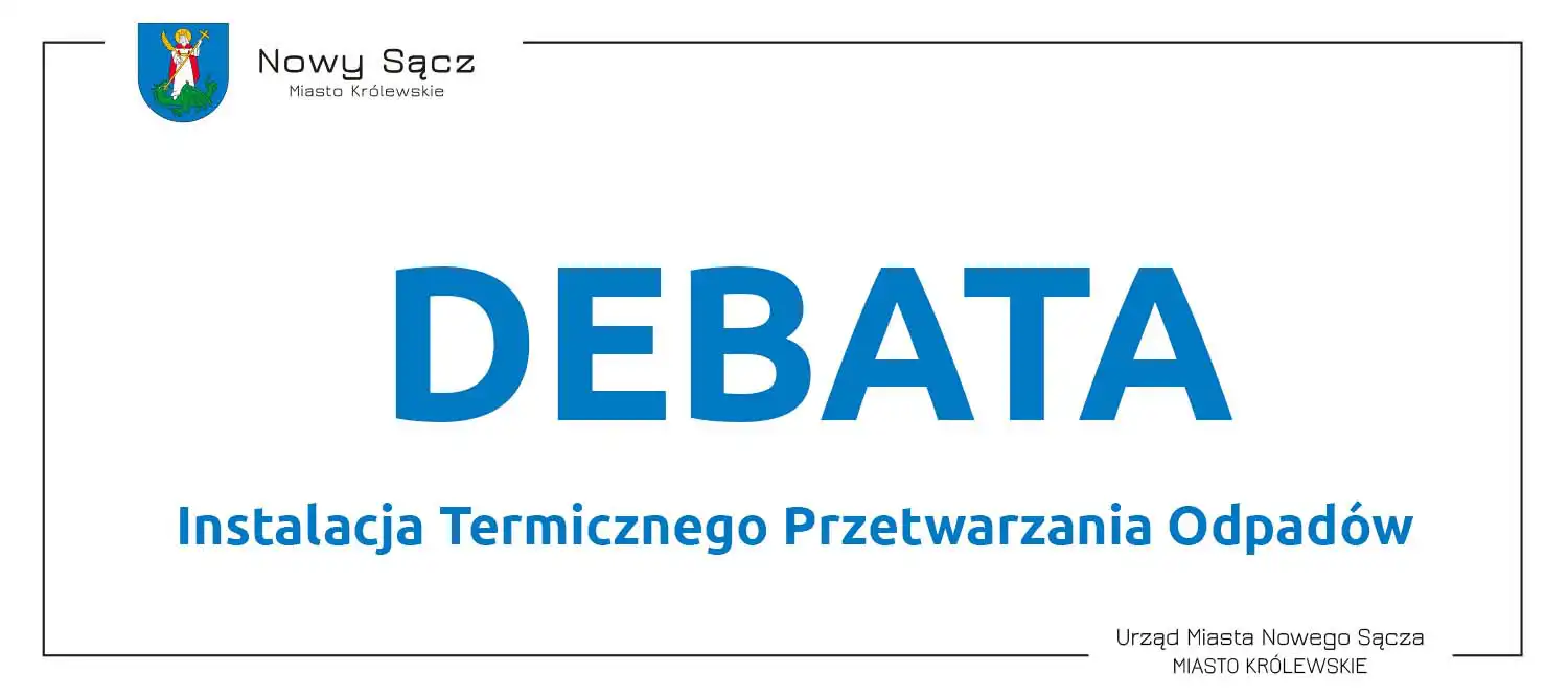 Nowy Sącz: Instalacja Termicznego Przetwarzania Odpadów - debata publiczna w Ratuszu i referendum lokalne