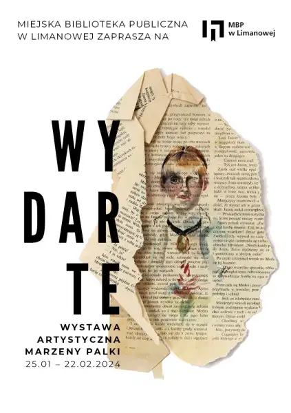 25 stycznia wernisaż wystawy ,,Wydarte’’ w Miejskiej Galerii Sztuki w Limanowej