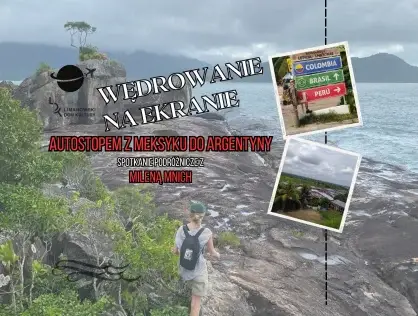 „Wędrowanie na ekranie” powraca. Tym razem Meksyk i Argentyna