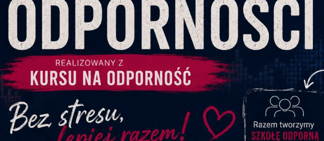 Szkoła w Łososinie Dolnej stawia na zdrowie psychiczne. Uczniowie ukończyli „Kurs na Odporność”