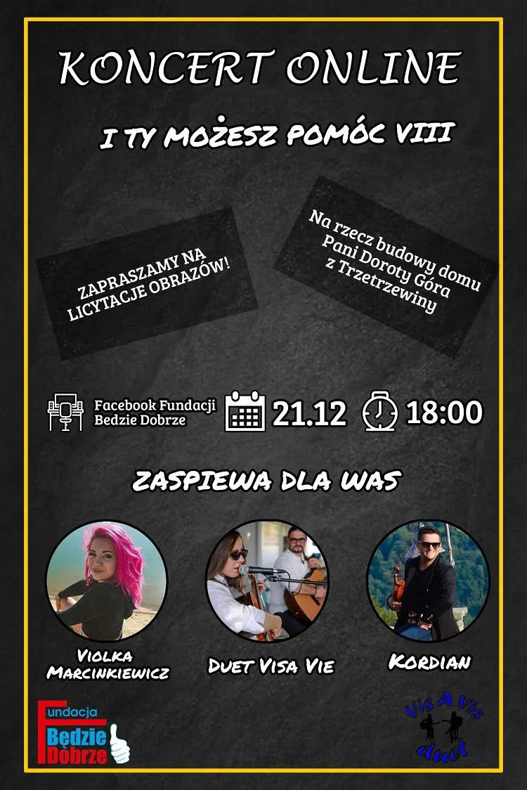 21 grudnia ONLINE Koncert Świąteczny Fundacji "Będzie Dobrze". Dochód z wydarzenia zostanie przeznaczony na dokończenie budowy domu dla Pani Doroty z Trzetrzewiny
