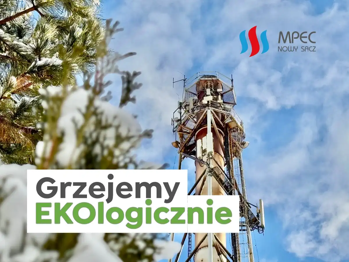 Ekologiczne ciepło w Nowym Sączu. MPEC stawia na zrównoważony rozwój