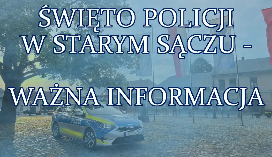 Zmiana lokalizacji Święta Policji w Starym Sączu. Piknik bez zmian