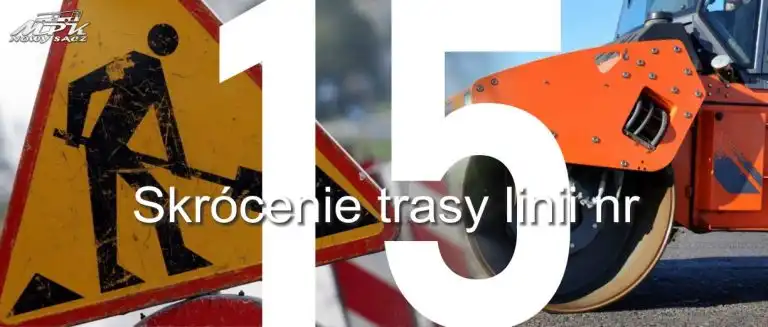 Uwaga! 29 marca skrócenie linii nr 15