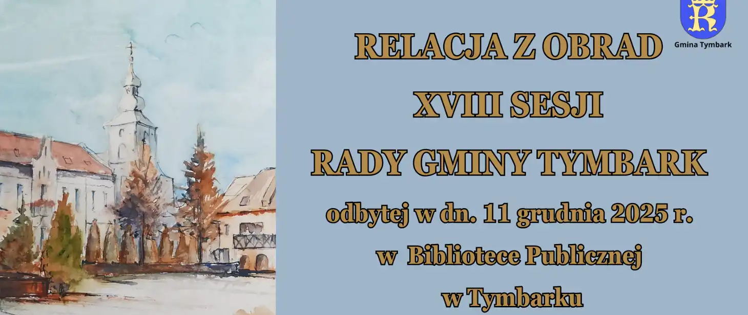 XVIII Sesja Rady Gminy Tymbark. Konkretne decyzje finansowe
