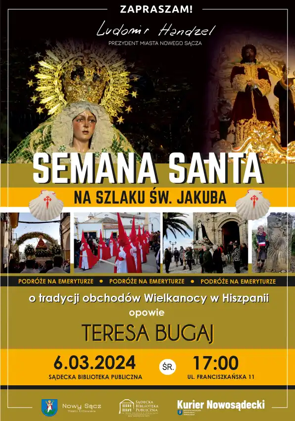 6 marca "Semana Santa na Szlaku św. Jakuba" - spotkanie z cyklu „Podróże na emeryturze” w Sądeckiej Bibliotece Publicznej