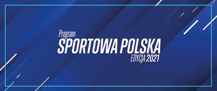 Rusza kolejna edycja Programu „Sportowa Polska”