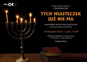 MOK zaprasza na widowisko "Tych miasteczek już nie ma"