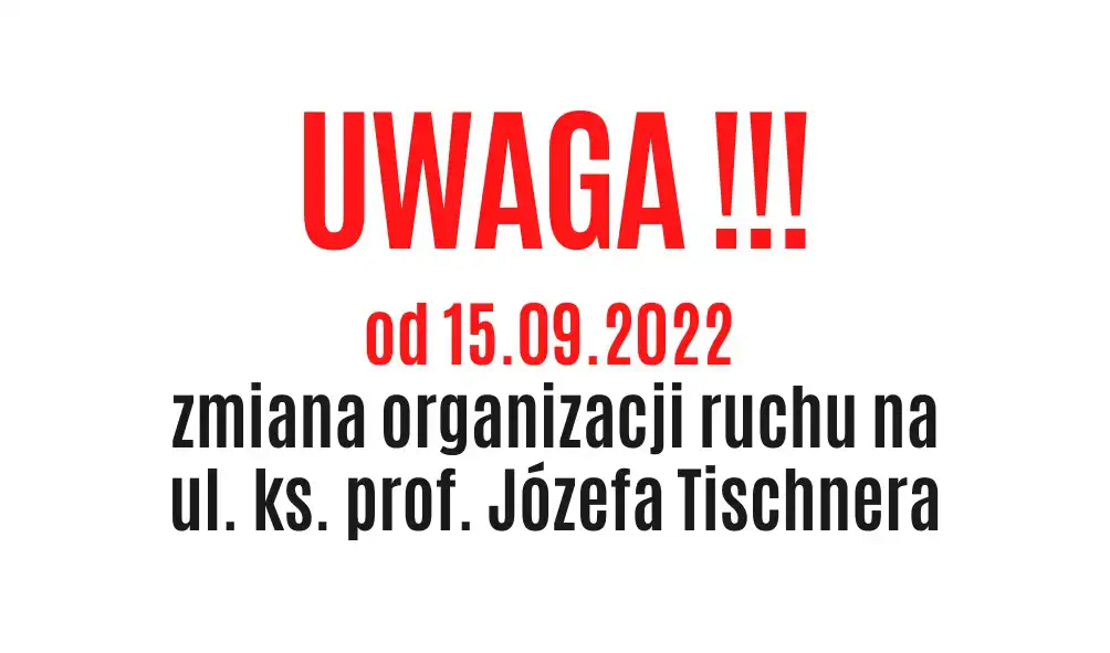 Uwaga! Od 15 września zmiana organizacji ruchu na ul. Tischnera w Starym Sączu